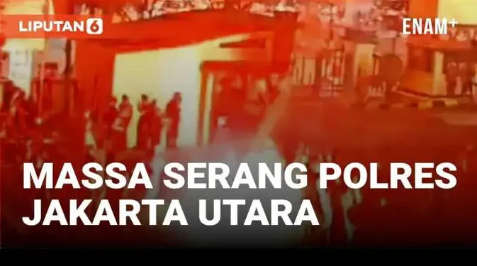 Video Polres Jakarta Utara Diserang dan Pos Polisi Dibakar oleh Massa