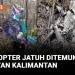 Tim SAR Temukan Lokasi Jatuhnya Helikopter di Kalimantan, Satu Korban Ditemukan